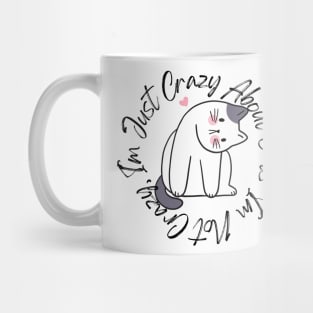 I am not crazy, I am just crazy about cats Mug